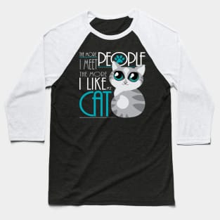 The More I Like My Cat Baseball T-Shirt